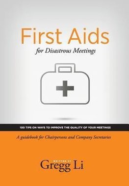 First AIDS for Disastrous Meetings, 100 Tips on Ways to Improve the Quality of Your Meetings