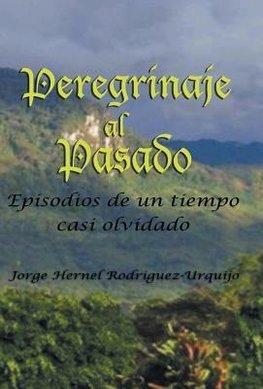 Peregrinaje Al Pasado