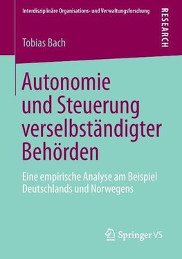 Autonomie und Steuerung verselbständigter Behörden