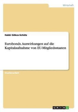 Eurobonds. Auswirkungen auf die Kapitalaufnahme von EU-Mitgliedsstaaten