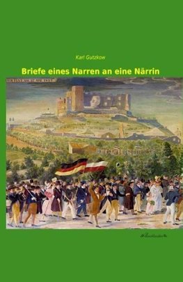 Briefe eines Narren an eine Närrin