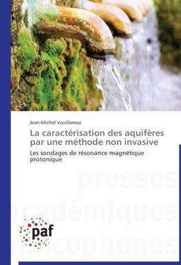 La caractérisation des aquifères par une méthode non invasive