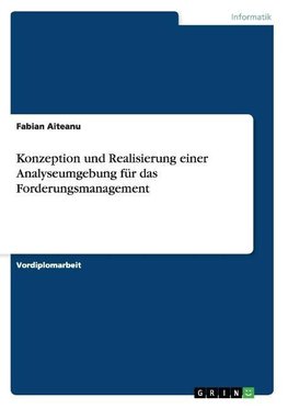 Konzeption und Realisierung einer Analyseumgebung für das Forderungsmanagement