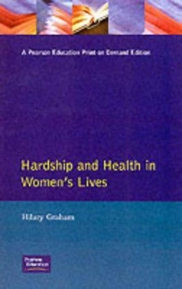 Graham, H: Hardship & Health Womens Lives