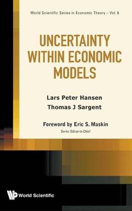 Hansen, L: Uncertainty Within Economic Models