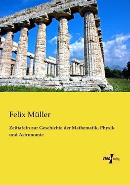 Zeittafeln zur Geschichte der Mathematik, Physik und Astronomie