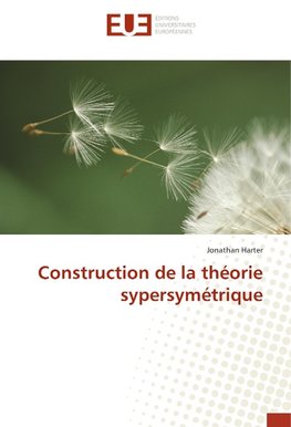 Construction de la théorie sypersymétrique