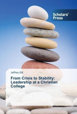 From Crisis to Stability: Leadership at a Christian College