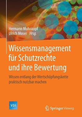 Wissensmanagement für Schutzrechte und ihre Bewertung