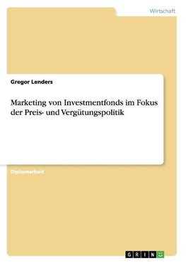 Marketing von Investmentfonds im Fokus der Preis- und Vergütungspolitik