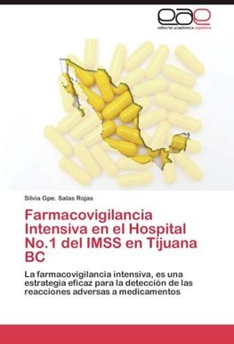 Farmacovigilancia Intensiva en el Hospital No.1 del IMSS en Tijuana BC