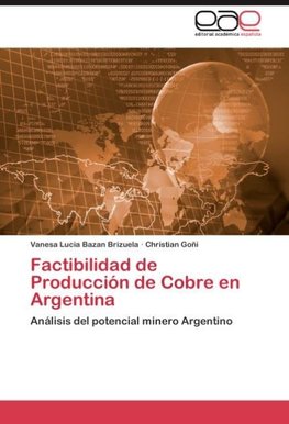 Factibilidad de Producción de Cobre en Argentina