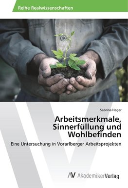 Arbeitsmerkmale, Sinnerfüllung und Wohlbefinden