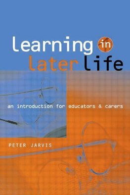 Jarvis, P: Learning in Later Life