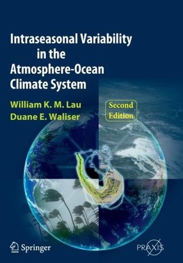 Intraseasonal Variability in the Atmosphere-Ocean Climate System