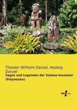 Sagen und Legenden der Südsee-Insulaner (Polynesien)