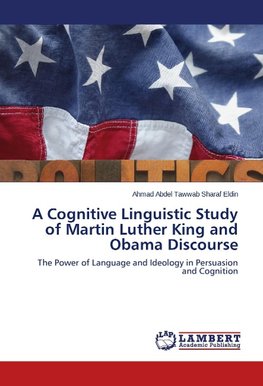 A Cognitive Linguistic Study of Martin Luther King and Obama Discourse