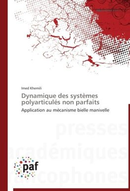 Dynamique des systèmes polyarticulés non parfaits