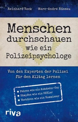 Menschen durchschauen wie ein Polizeipsychologe