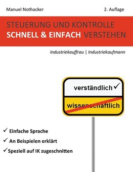 Steuerung und Kontrolle schnell & einfach verstehen - Industriekauffrau / Industriekaufmann