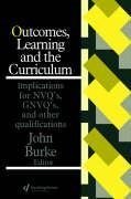 Burke, J: Outcomes, Learning And The Curriculum