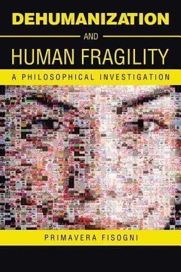 Dehumanization and Human Fragility