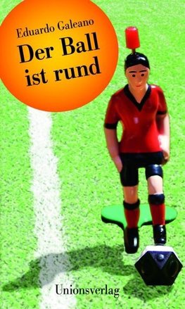 Galeano, E: Ball ist rund