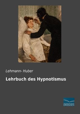 Lehrbuch des Hypnotismus