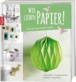 Wir lieben Papier!