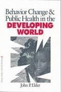 Elder, J: Behavior Change and Public Health in the Developin