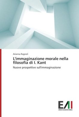 L'immaginazione morale nella filosofia di I. Kant