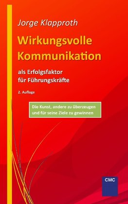 Wirkungsvolle Kommunikation als Erfolgsfaktor für Führungskräfte