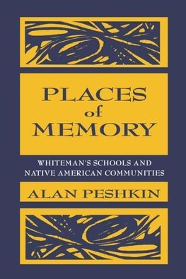 Peshkin, A: Places of Memory