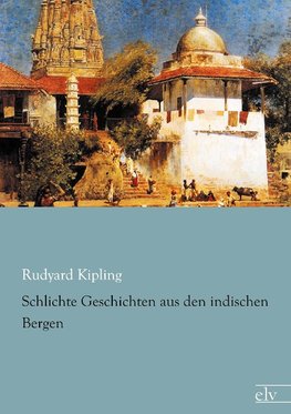 Schlichte Geschichten aus den indischen Bergen