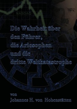 Die Wahrheit über den Führer, die Ariosophen und die dritte Weltkatastrophe