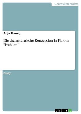 Die dramaturgische Konzeption in Platons "Phaidon"