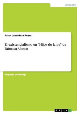 El existencialismo en "Hijos de la ira" de Dámaso Alonso