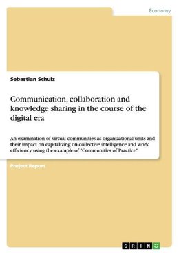 Communication, collaboration and knowledge sharing in the course of the digital era