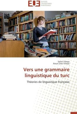 Vers une grammaire linguistique du turc