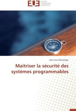 Maitriser la sécurité des systèmes programmables