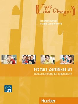 Fit fürs Zertifikat B1: Deutschprüfung für Jugendliche. Lehrbuch mit  MP3-Download (Hörtexte)