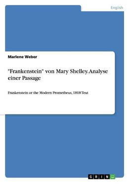 "Frankenstein" von Mary Shelley. Analyse einer Passage