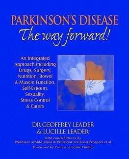 Parkinson's Disease The Way Forward - 2010 Revised Edition