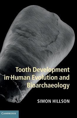 Tooth Development in Human Evolution and Bioarchaeology