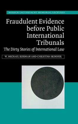 Fraudulent Evidence Before Public International Tribunals