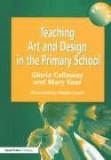 Callaway, G: Teaching Art & Design in the Primary School