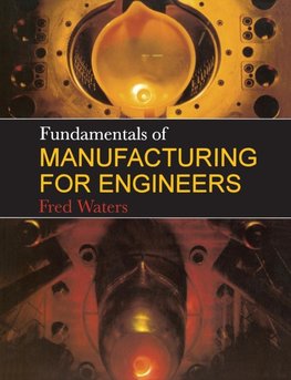 Waters, T: Fundamentals of Manufacturing For Engineers