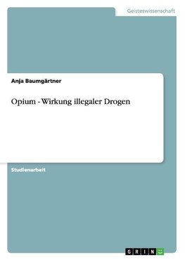 Opium - Wirkung illegaler Drogen