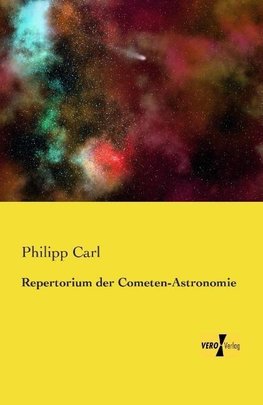 Repertorium der Cometen-Astronomie