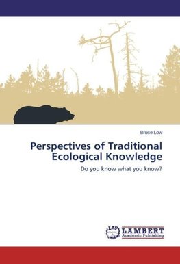 Perspectives of Traditional Ecological Knowledge